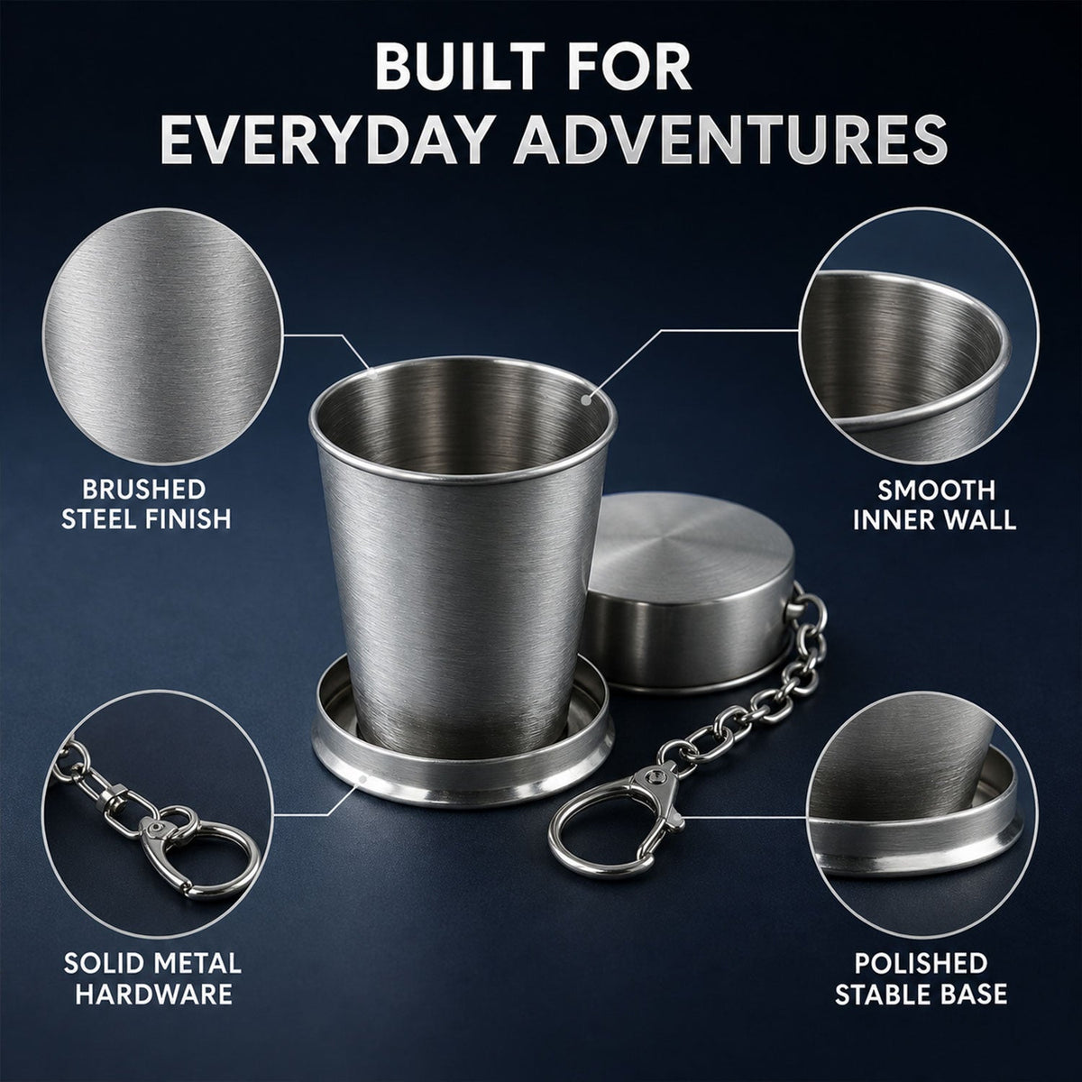 A stainless steel collapsible cup with callouts highlighting its brushed finish, smooth inner wall, solid hardware, and